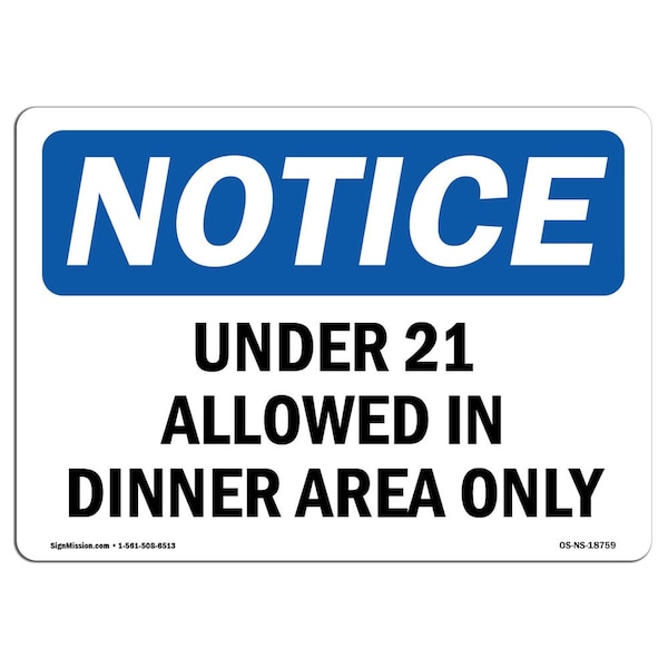 OSHA Notice Sign, 3.5" H, 5" W, Under 21 Allowed In Dining Area Only Sign, Landscape, 10PK